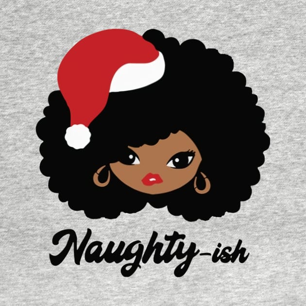 Naughty Ish - Black African Girl American Melanin Christmas by Distefano